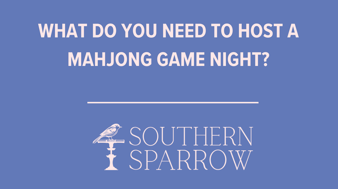 What do you need to host a Mahjong Game Night, American Mah Jongg