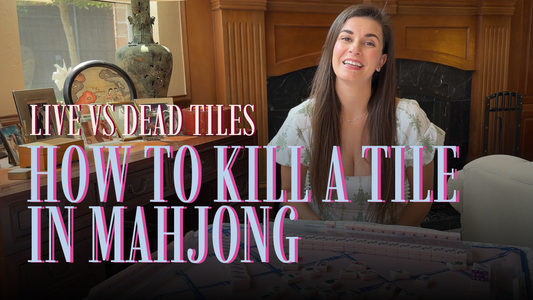 Live vs Dead Tiles in American Mahjong and How to Kill a Tile (Rack It or Tap It?)
